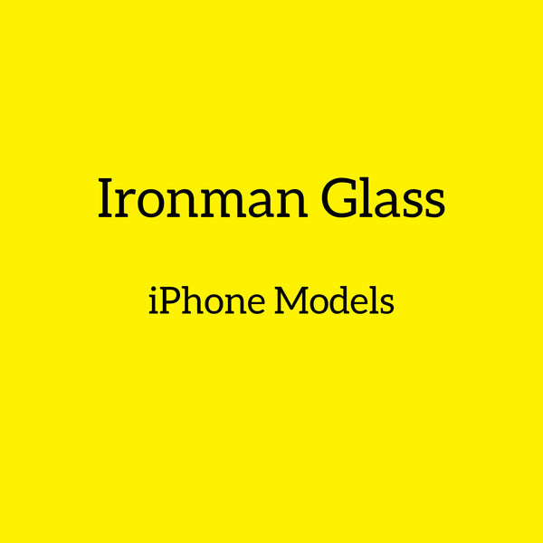 Ironman Glass for iPhones