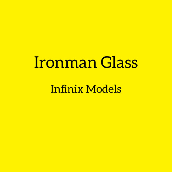 Ironman Glass for Infinix